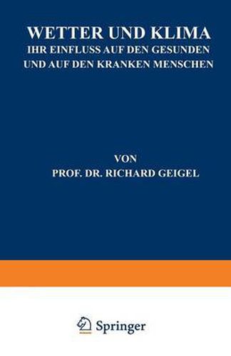 Wetter Und Klima: Ihr Einfluss Auf Den Gesunden Und Auf Den Kranken Menschen