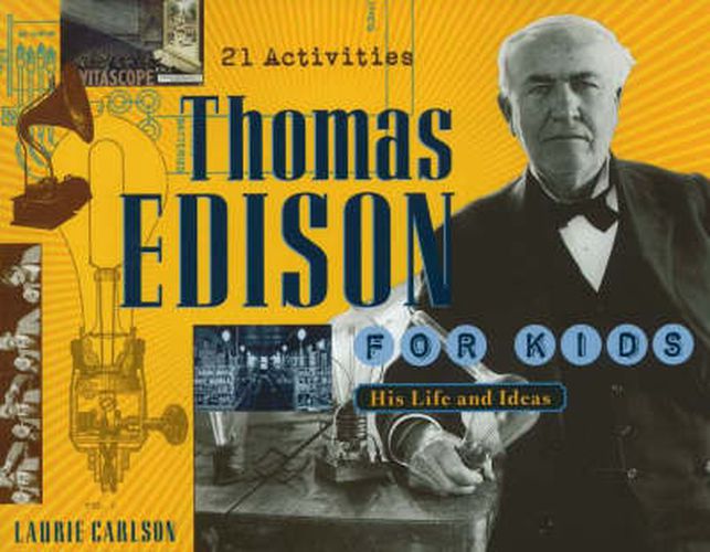 Cover image for Thomas Edison for Kids: His Life and Ideas, 21 Activities