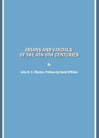 Cover image for Arians and Vandals of the 4th-6th Centuries