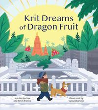 Cover image for Krit Dreams of Dragon Fruit: A Story of Leaving and Finding Home