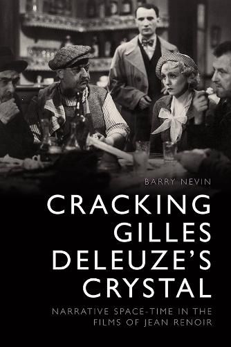 Cracking Gilles Deleuze's Crystal: Narrative Space-Time in the Films of Jean Renoir
