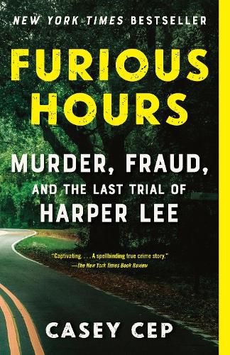 Cover image for Furious Hours: Murder, Fraud, and the Last Trial of Harper Lee