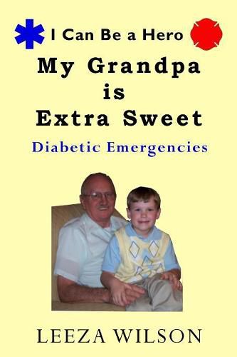 Cover image for My Grandpa Is Extra Sweet: Diabetic Emergencies