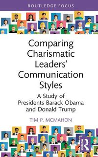 Cover image for Comparing Charismatic Leaders' Communication Styles