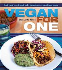 Cover image for Vegan For One: Hot Tips and Inspired Recipes for Cooking Solo
