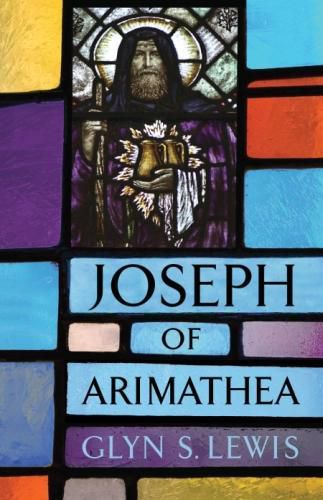 Cover image for The Life of Joseph of Arimathea