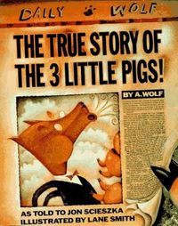 Cover image for The True Story of the Three Little Pigs