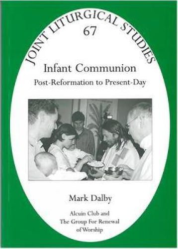 Cover image for Infant Communion: Post-reformation to Present-day