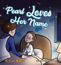 Cover image for Pearl Loves Her Name