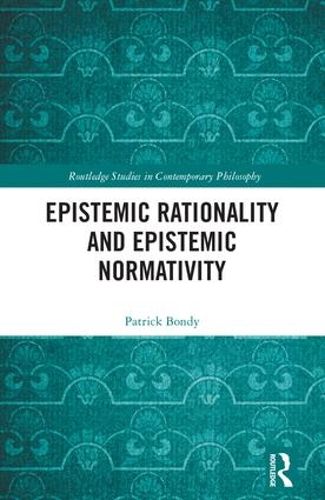 Cover image for Epistemic Rationality and Epistemic Normativity