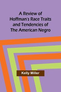 Cover image for A Review of Hoffman's Race Traits and Tendencies of the American Negro