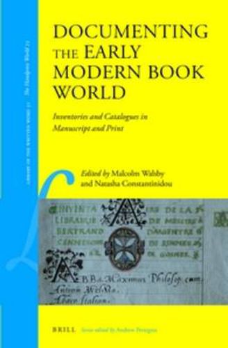 Cover image for Documenting the Early Modern Book World: Inventories and Catalogues in Manuscript and Print