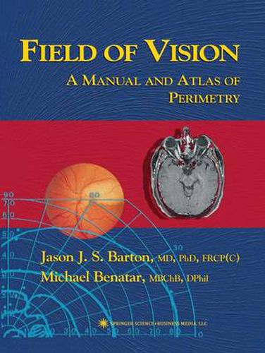 Field of Vision: A Manual and Atlas of Perimetry