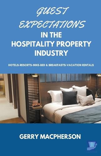Cover image for Guest Expectations in The Hospitality Property Industry