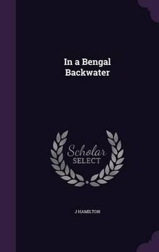 Cover image for In a Bengal Backwater