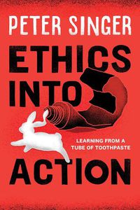 Cover image for Ethics into Action: Learning from a Tube of Toothpaste