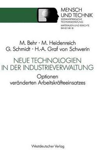 Neue Technologien in Der Industrieverwaltung: Optionen Veranderten Arbeitskrafteeinsatzes