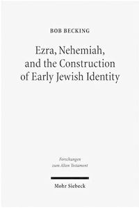 Cover image for Ezra, Nehemiah, and the Construction of Early Jewish Identity