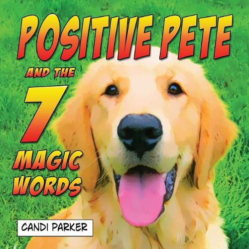 Cover image for Positive Pete and the 7 Magic Words