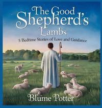 Cover image for The Good Shepherd's Lambs