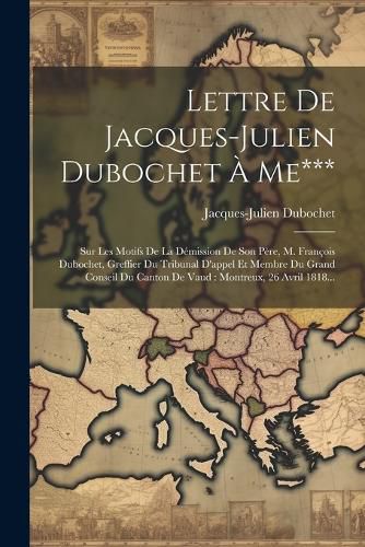 Cover image for Lettre De Jacques-julien Dubochet A Me***
