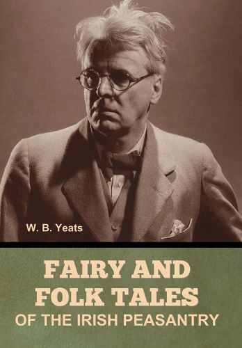 Cover image for Fairy and Folk Tales of the Irish Peasantry