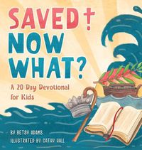 Cover image for Saved! Now What?