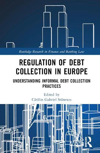 Regulation of Debt Collection in Europe: Understanding Informal Debt Collection Practices