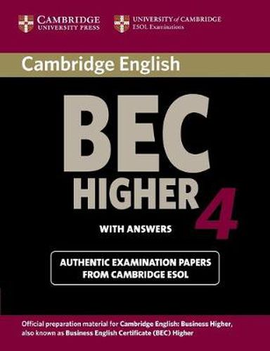 Cover image for Cambridge BEC 4 Higher Student's Book with answers: Examination Papers from University of Cambridge ESOL Examinations