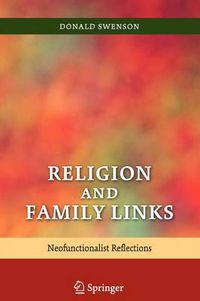 Cover image for Religion and Family Links: Neofunctionalist Reflections