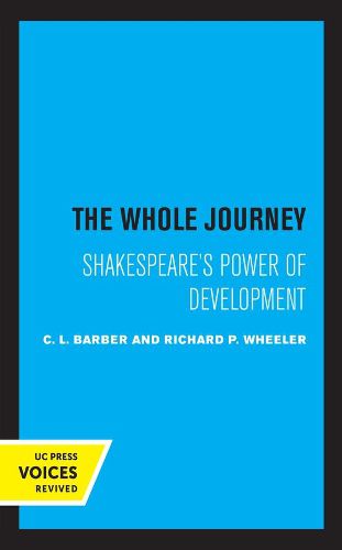 The Whole Journey: Shakespeare's Power of Development