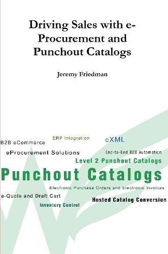 Cover image for Driving Sales with e-Procurement and Punchout Catalogs