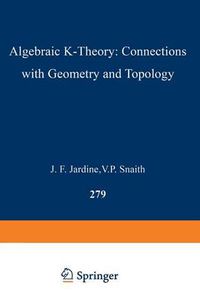 Cover image for Algebraic K-Theory: Connections with Geometry and Topology
