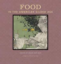 Cover image for Food in the American Gilded Age