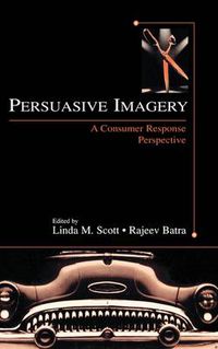 Cover image for Persuasive Imagery: A Consumer Response Perspective