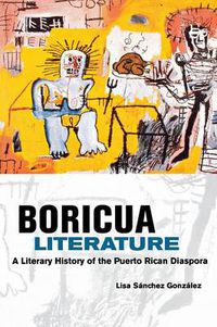 Cover image for Boricua Literature: A Literary History of the Puerto Rican Diaspora