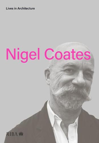 Cover image for Lives in Architecture: Nigel Coates