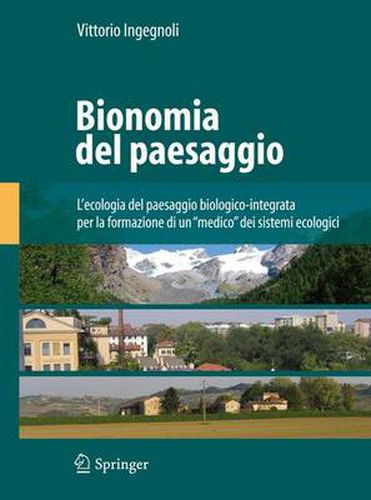 Cover image for Bionomia del paesaggio: L'ecologia del paesaggio biologico-integrata per la formazione di un medico dei sistemi ecologici