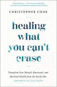 Cover image for Healing What You Can't Erase