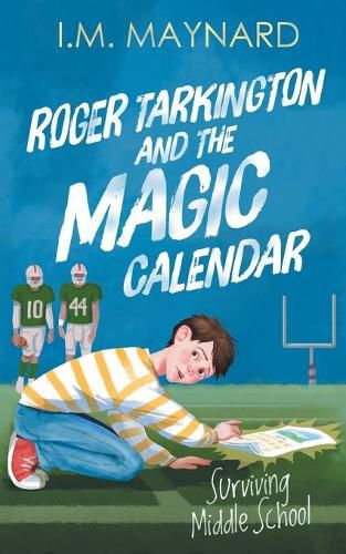 Cover image for Roger Tarkington and the Magic Calendar: Surviving Middle School