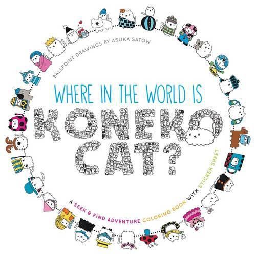 Where in the World is Koneko Cat?: A Seek and Find Coloring Adventure Book