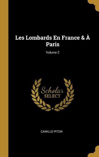 Cover image for Les Lombards En France & ? Paris; Volume 2