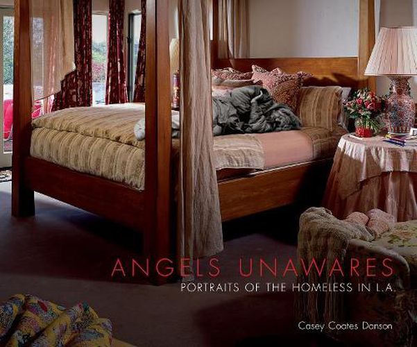 Cover image for Angels Unawares: Portraits of the Homeless in L.A.