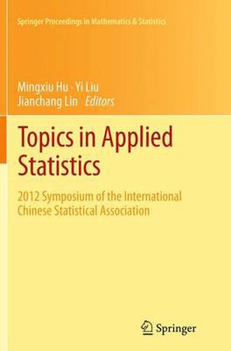 Topics in Applied Statistics: 2012 Symposium of the International Chinese Statistical Association