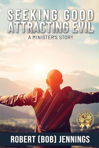 Cover image for Seeking Good - Attracting Evil