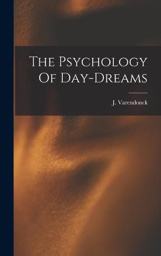 Cover image for The Psychology Of Day-dreams