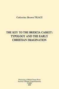 Cover image for The Key to the Brescia Casket: Typology and the Early Christian Imagination