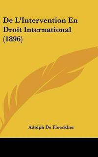 Cover image for de L'Intervention En Droit International (1896)