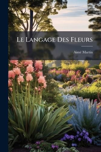 Cover image for Le Langage Des Fleurs