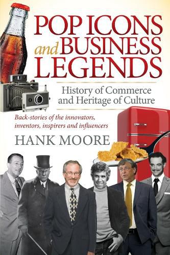 Cover image for Pop Icons and Business Legends: History of Commerce and Heritage of Culture